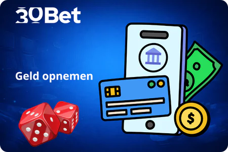 Hoe u geld opneemt bij 30Bet