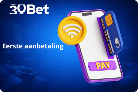 30Bet Casino Eerste aanbetaling